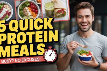 Quick & Easy High-Protein Meals for Busy People