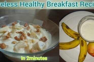 Healthy Breakfast Recipe |Fireless Recipe |Fruits Dessert Recipe|2 Minute Recipe |Fati Food Fusion