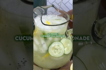 Drink This for Gut Health! Cucumber Chia Lemonade Recipe