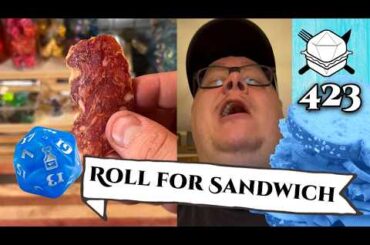 I Didn't Ask How Big the Room Was... -  Roll For Sandwich 423 - 8/22/25