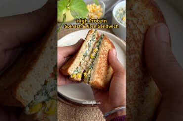 High Protein Spinach & Corn Sandwich | Healthy Breakfast ideas | Post workout meal | Healthy recipe