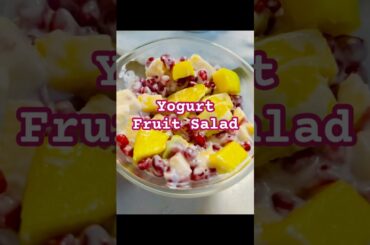 Healthy Fruit Salad with Yogurt. Easy recipe to make under 10 minutes. #food #trending  #shorts