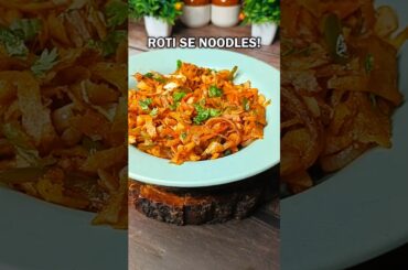 Leftover Roti Noodles Recipe | Healthy Tiffin Idea | Quick Evening Snack | Zero Waste Cooking