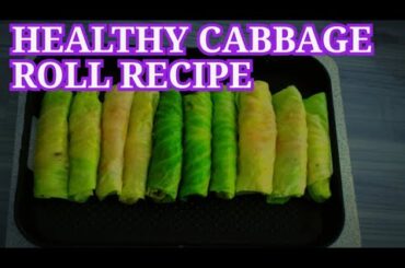 HEALTHY CABBAGE ROLL RECIPE
