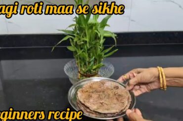 Ragi Roti recipe | How to make Soft Ragi Roti at home | Healthy recipe by Maa