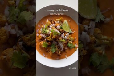 Creamy Cauliflower & Chickpea Bowl | High-Protein meal for lunch or dinner