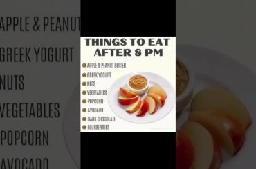 Healthy Snacks after 8 Pm | 8 healthy foods you can eat after 8 Pm without Guilt #nutritiontips