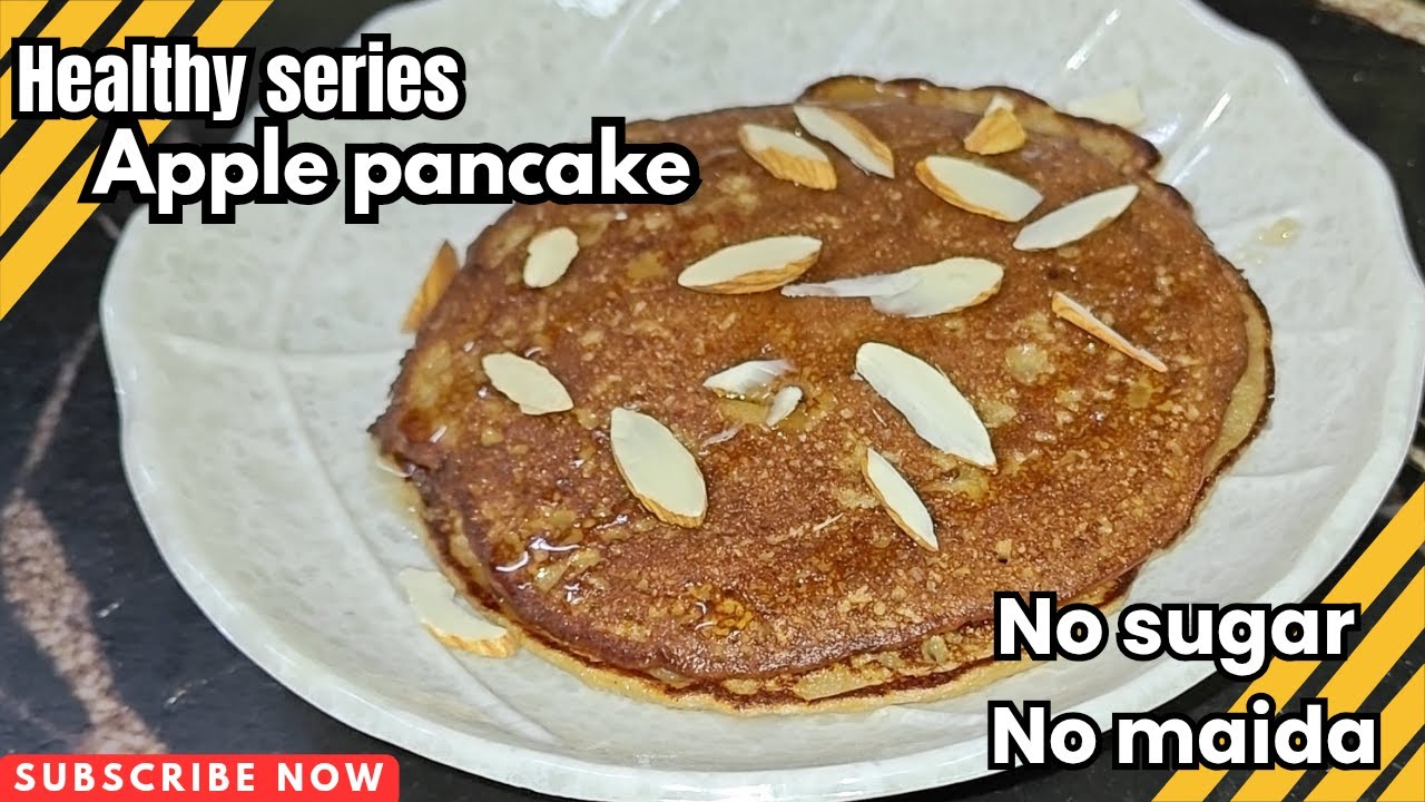 Healthy series 1: Apple pancakes without sugar and maida| healthy recipes| easy breakfast recipes Healthy series 1: Apple pancakes without sugar and maida| healthy recipes| easy breakfast recipes