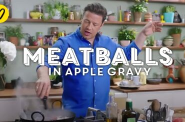 Healthy Pork Meatballs With Apple Gravy | Jamie Oliver