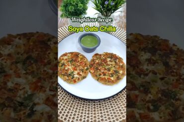 Weightloss Friendly Soya Oats Chilla Recipe #weightlossrecipe #glutenfree #breakfastideas