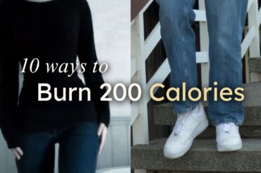 10 Easy Ways to Burn 200 Calories FAST