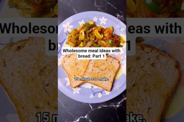Wholesome meals with bread: Part 1 #healthydinnerrecipe #mushroomrecipe  #healthymeals #breadrecipes