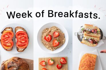 Week of Healthy Breakfasts. (simple & satisfying)