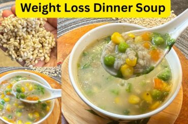 Weight Loss Soup Recipes for Dinner | Healthy Soup Recipe | Quick Weight Loss