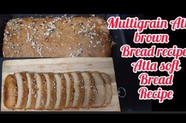 Multigrain Atta brown bread recipe easy homemade healthy brown bread recipe ALAKA 'S KITCHEN
