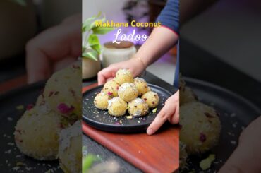 Simple Makhana se mithai ka magic  | Makhana Coconut Ladoo for Festivals #recipe #foxnuts