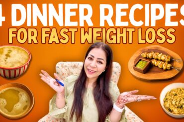 Lose Weight Quickly with These 4 Tasty Dinner Recipes - Fat To Fab By Suman Pahuja