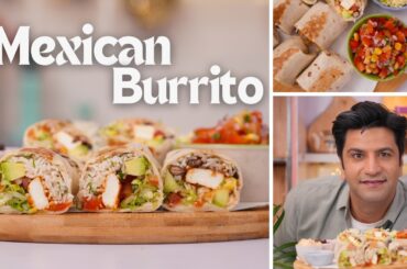 Mexican Paneer Burrito | Children's Day Spl | Tex Mex Rolls | Quick Snack/Lunch | Kunal Kapur Recipe