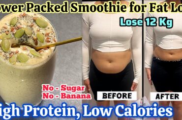 Quick Weight Loss With This High Protein+ Low Calorie Smoothie | High Protein Fat Loss Smoothie.