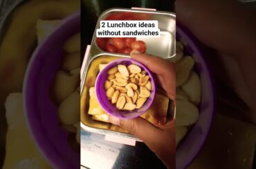 2 healthy lunchbox ideas ( without sandwiches ) #lunchboxideas