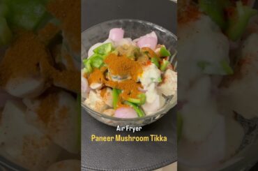 Air Fryer Paneer Mushroom Tikka | Healthy Recipes