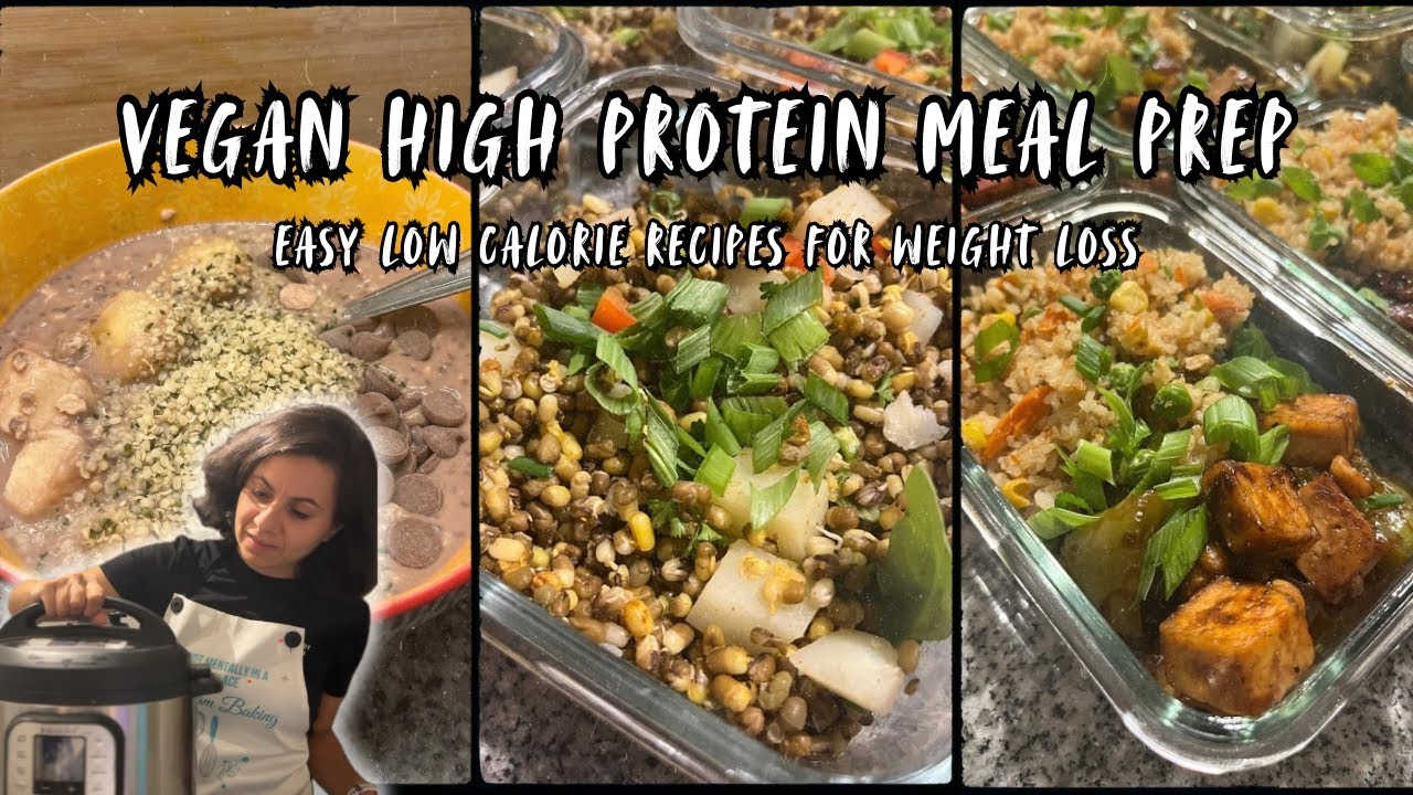 Vegan/Vegetarian High Protein Meal Prep | Easy Low Calorie Recipes for Weight Loss Vegan/Vegetarian High Protein Meal Prep | Easy Low Calorie Recipes for Weight Loss
