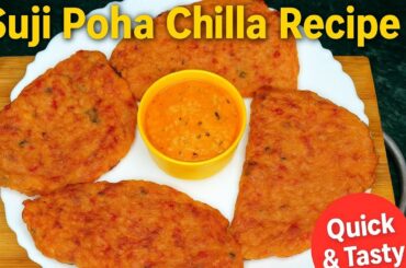 Suji Poha Chilla Recipe | Healthy WeightLoss Breakfast | Quick & Tasty " Quick & Easy vag rava dosa