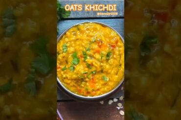 Ab Oats ki Khichdi banegi khili khili aur majedaar - Healthy weight loss oats masala khichadi recipe