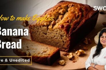 Perfect Banana Bread Recipe, Banana Cake Recipe | How to make Easy Eggless Banana Cake Recipe?