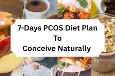 7-Days PCOS Diet Plan to Conceive Naturally | Reverse PCOS | Veg & Non Veg Meals For PCOS |Diet Plan