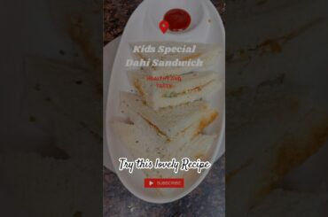 Kids Special Dahi Sandwich Recipe | Healthy & Tasty | #youtubeshorts #asmr #recipe #food #cooking