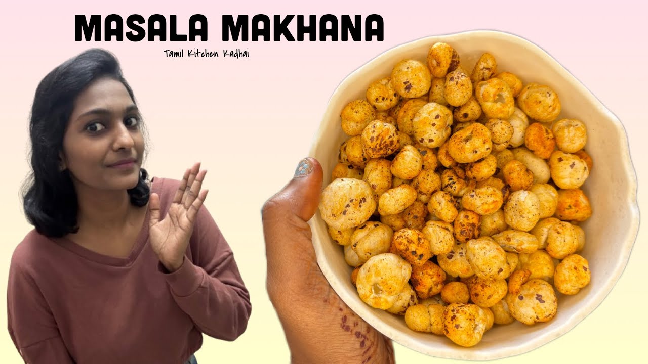 Masala Makhana | Healthy Snack | Healthy Snack Ideas | Tamil Kitchen Kadhai Masala Makhana | Healthy Snack | Healthy Snack Ideas | Tamil Kitchen Kadhai