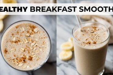 Healthy breakfast Idea Banana oats smoothie