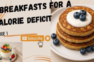 7 Healthy Breakfast Ideas for Weight Loss | Easy Low-Calorie Recipes - Episode 1
