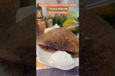 Sadhguru Inspired Ragi Dosa Recipe | Healthy Women’s Breakfast #ragi #fingermillet #Sadhguru #millet
