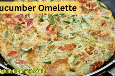 Weight loss Recipe-Cucumber Omelette Recipe |Healthy Breakfast Recipe |Quick & Easy Protein Omelette