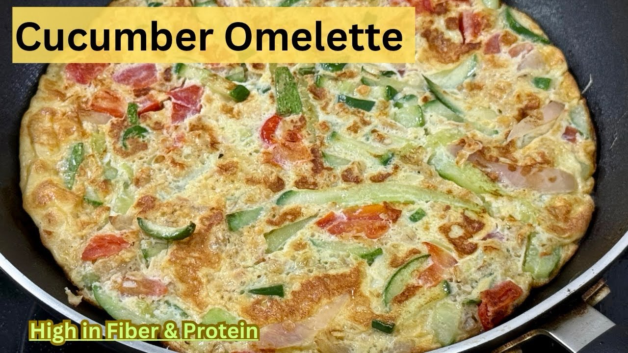 Weight loss Recipe-Cucumber Omelette Recipe |Healthy Breakfast Recipe |Quick & Easy Protein Omelette Weight loss Recipe-Cucumber Omelette Recipe |Healthy Breakfast Recipe |Quick & Easy Protein Omelette