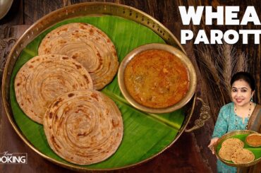 Wheat Parotta Recipe | Soft & Flaky Gothumai Parotta | Healthy Indian Bread