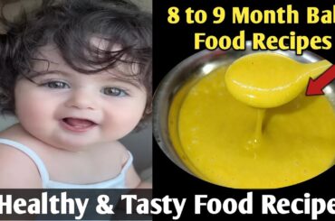 8 to 9 Month Baby Food Recipes | Baby Tasty Food Recipes |Healthy and Tasty Food Recipes | Baby Food