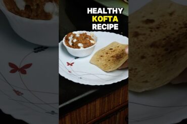 Healthy kofta recipe #shorts #diet #fatloss #weightloss #recipe