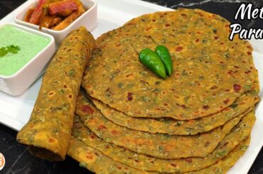 Methi Paratha Recipe | Methi Ke Parathe | Healthy Breakfast Recipe