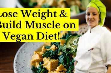 10 Vegan Recipes High Protein for Weight Loss & Muscle Gain | Easy Plant-Based Meals