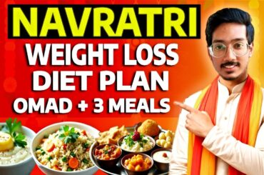 Navratri Diet Plan For Weight Loss | Navratri Me Kya Khana Chahiye? Indian Diet Plan