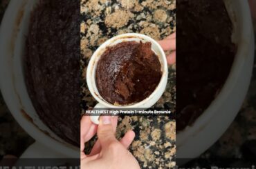 HEALTHIEST High Protein 1-minute Brownie #healthyrecipes #shorts