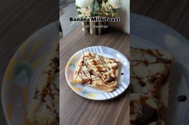 Banana Milk Toast | Quick & Easy Dessert Recipe | 5-Min Healthy Sweet Treat