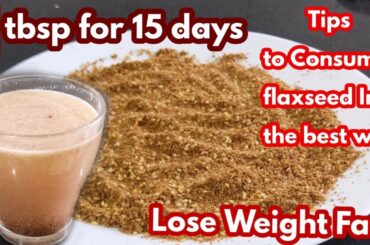 Lose Weight Fast With Flaxseed Water & Best way To Consume Flaxseed /Weight loss Recipes/Fat Burner