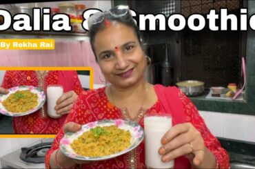 “Healthy Breakfast Recipes: Dalia & Fresh Fruit Smoothie”