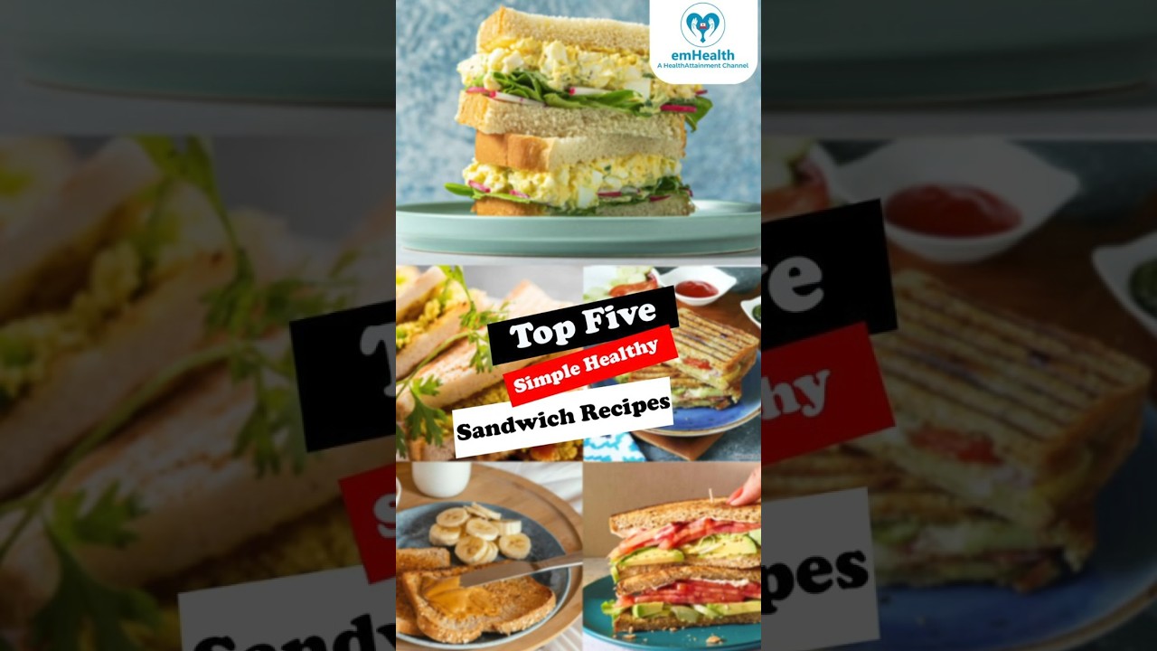 Top Five Simple Healthy Sandwich Recipes!!! #emhealth #healthtips #health #tamilhealthtips Top Five Simple Healthy Sandwich Recipes!!! #emhealth #healthtips #health #tamilhealthtips