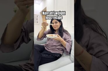 Navratri Weight Loss recipe | Mom Of Hungry Kids | #shortsfeed #recipe #vartkakhana