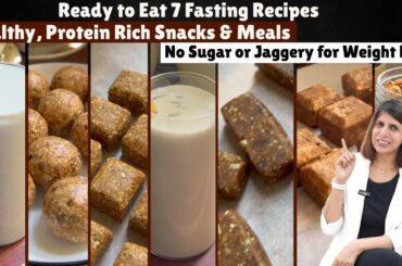 7 Healthy Fasting Recipes | Quick Protein-Rich Navratri Snacks & Meals for Weight Loss
